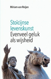 Stoïcijnse levenskunst - Miriam van Reijen (ISBN 9789492538901)