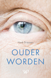 Ouder worden - Henk Driessen (ISBN 9789462499645)
