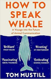 How to Speak Whale - Tom Mustill (ISBN 9780008363420)