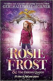 Rosie Frost and the Falcon Queen - Geri Halliwell-Horner (ISBN 9780702328695)