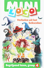 Mini Loco Begrijpend lezen gr.4 Verhalen uit het heksenbos - (ISBN 9789001589479)