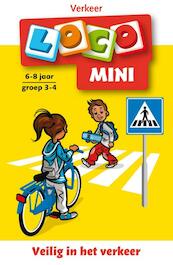 Loco mini Veilig in het verkeer 6-8 jaar groep 3-4 Verkeer - Jacqueline de Kok-Hoeksema (ISBN 9789001807528)