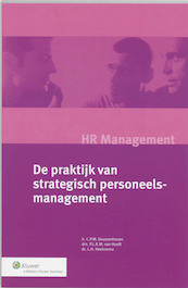 De praktijk van strategisch personeelsmanagement - C.P.M. Kouwenhoven, P.L.R.M. van Hooft, L.H. Hoeksema (ISBN 9789013024050)