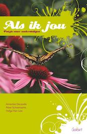 Als ik jou - Annemie Decavele, Peter Schoenaerts, Helga Van Loo (ISBN 9789044125337)