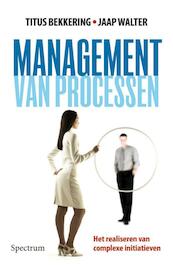 Management van processen - T. Bekkering, Titus Bekkering, J. Walter, Jaap Walter (ISBN 9789049100452)