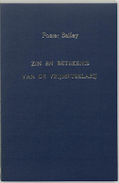 Zin en betekenis van de vrijmetselarij - F. Bailey (ISBN 9789062717309)