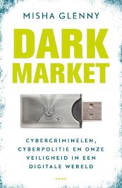 Dark Market - Misha Glenny (ISBN 9789026322747)