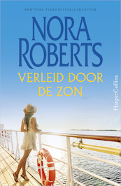 Verleid door de zon - Nora Roberts (ISBN 9789461703071)