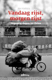 Vandaag rijst, morgen rijst - Ate Hoekstra (ISBN 9789081483841)