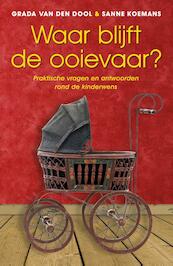 Waar blijft de ooievaar? - Grada van den Dool, Sanne Koemans (ISBN 9789021551289)