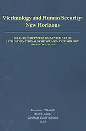 Victimology and human security new horizons - (ISBN 9789058508195)