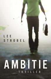 Ambitie - Lee Strobel (ISBN 9789043509848)