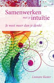 Samenwerken met je intuïtie - Leonore Kester (ISBN 9789460150807)