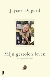 Mijn gestolen leven - Jaycee Dugard (ISBN 9789022562970)