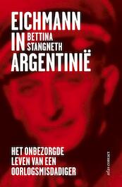 Eichmann in Argentinië - Bettina Stangneth (ISBN 9789025437862)