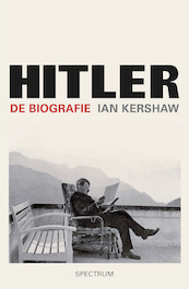Hitler - de biografie - Ian Kershaw (ISBN 9789000316410)