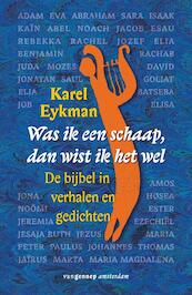 Als ik een schaap was dan wist ik het wel - Karel Eykman (ISBN 9789461640208)