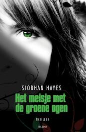 Het meisje met de groene ogen - Siobhan Hayes (ISBN 9789000311019)
