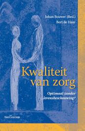 Kwaliteit van zorg - Johan Bouwer, Bert de Haar (ISBN 9789023246367)