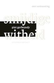 Smijdige witheid - Piet Gerbrandy (ISBN 9789020412987)