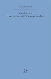 Voordrachten over de categorieen van aristoteles - Mieke Mosmuller (ISBN 9789075240306)