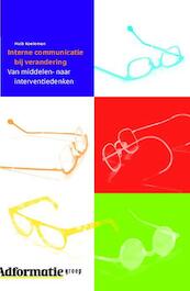 Interne communicatie bij verandering - Huib Koeleman (ISBN 9789491560996)