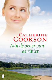 Aan de oever van de rivier - Catherine Cookson (ISBN 9789460233166)