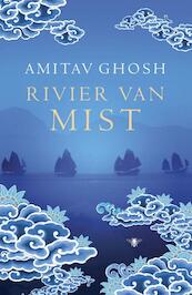 Rivier van mist - Amitav Ghosh (ISBN 9789023478843)