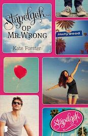 Stapelgek op Mr. Wrong - Kate Forster (ISBN 9789460236907)