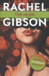 Gek op jou - Rachel Gibson (ISBN 9789045204024)
