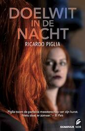 Doelwit in de nacht - Ricardo Piglia (ISBN 9789056723873)