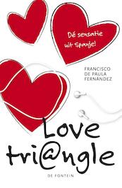 Love tri@ngle - Francisco de Paula Fernandez (ISBN 9789026134463)