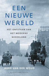 Een nieuwe wereld - Auke van der Woud (ISBN 9789035140400)
