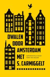 Dwalen door Amsterdam met S. Carmiggelt - Simon Carmiggelt (ISBN 9789029588362)