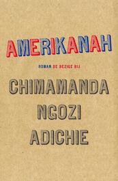 Amerikanah - Chimamanda Ngozi Adichie (ISBN 9789023478102)