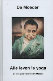 Alle leven is yoga - Moeder (ISBN 9789070549411)