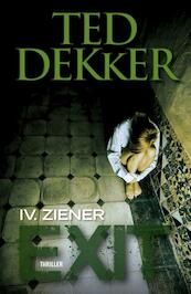 Exit / 4 Ziener - Ted Dekker (ISBN 9789043523158)