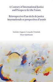 A century of international justice and prospects for the future / Retrospective d'un siecle de justice international et perspective d'aviner - Dean Spielmann, Antonio Trindade (ISBN 9789462400733)
