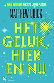 Het geluk, hier en nu - Matthew Quick (ISBN 9789401602006)