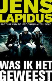 Was ik het geweest - Jens Lapidus (ISBN 9789044972023)