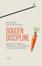 Gouden discipline - Mayta Braun, Jeroen van den Brink (ISBN 9789000340002)