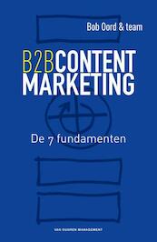 B2B contentmarketing - Bob Oord (ISBN 9789089652287)