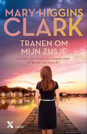 Tranen om mijn zusje - Mary Higgins Clark (ISBN 9789401603034)