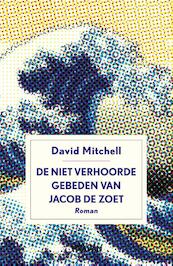 De niet verhoorde gebeden van Jacob de Zoet - David Mitchell (ISBN 9789046813485)