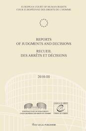 Reports of judgments and decisions / recueil des arrets et decisions 2010-III - (ISBN 9789462401167)