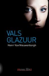 Vals glazuur - Henri Van Nieuwenborgh (ISBN 9789086663347)