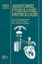 Anatomie, fysiologie, pathologie - C.A. Bastiaanssen, A.A.F. Jochems, A.J.M. van Unnik (ISBN 9789077423288)