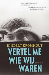 Vertel me wie wij waren - Rindert Kromhout (ISBN 9789025867027)