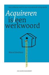 Acquireren is een werkwoord - Marcel Hoefman (ISBN 9789089652539)