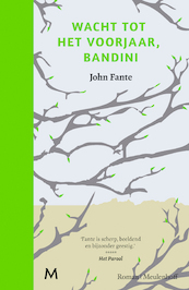 Wacht tot het voorjaar, Bandini - John Fante (ISBN 9789029090537)